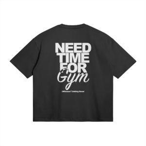 Need Time For Gym Shirt